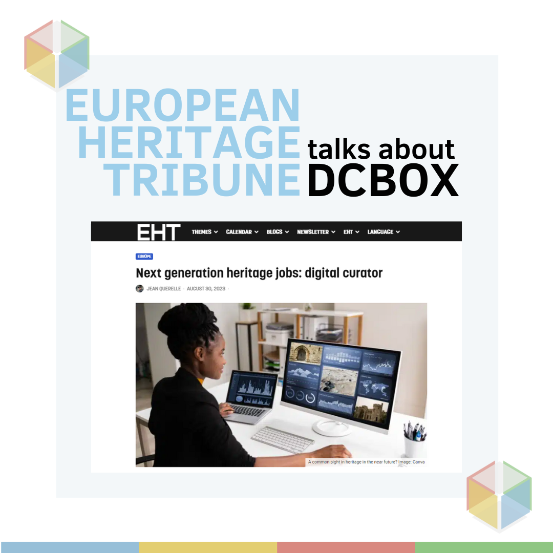 You are currently viewing Next generation heritage jobs: digital curator. European Heritage Tribune talks about DCbox